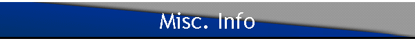 Misc. Info
